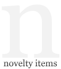 Novelty Items
